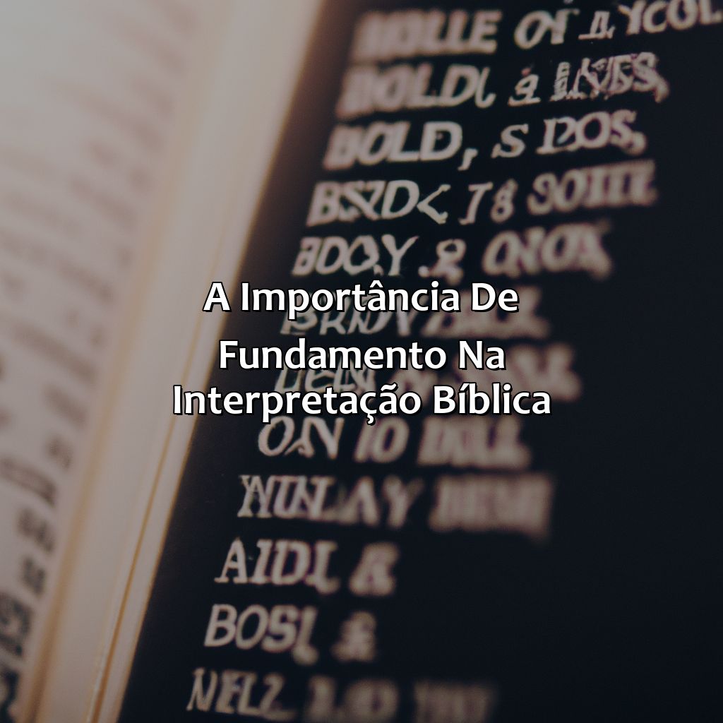 A Importância de Fundamento na Interpretação Bíblica-o que significa fundamento na bíblia, 