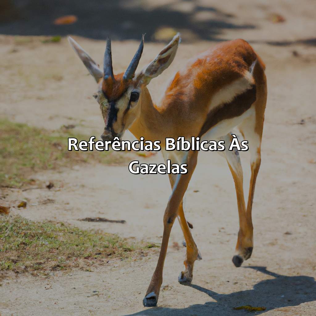 Referências bíblicas às gazelas-o que significa gazela na bíblia, 