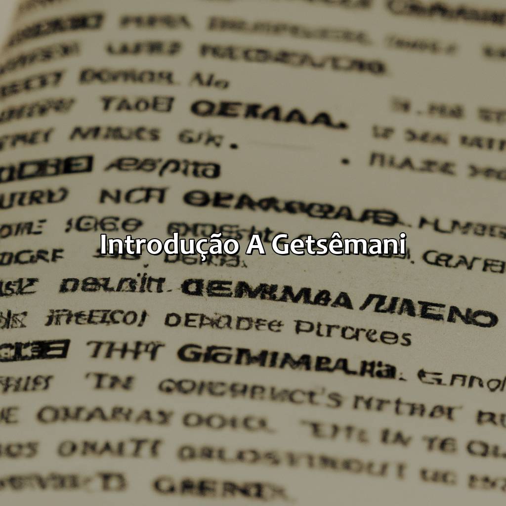 Introdução a Getsêmani-o que significa getsêmani na bíblia, 