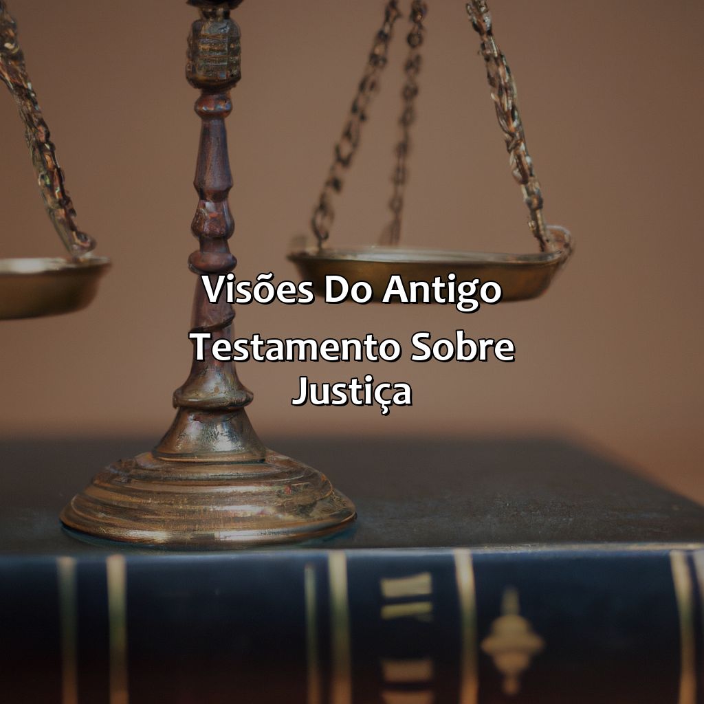 Visões do Antigo Testamento sobre Justiça-o que significa justiça na bíblia, 