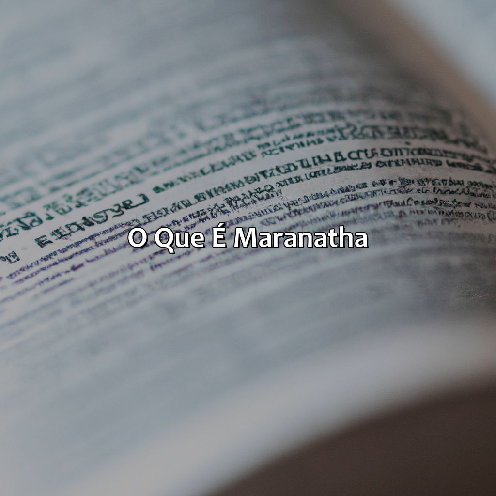 O que é Maranatha?-o que significa maranata na bíblia, 