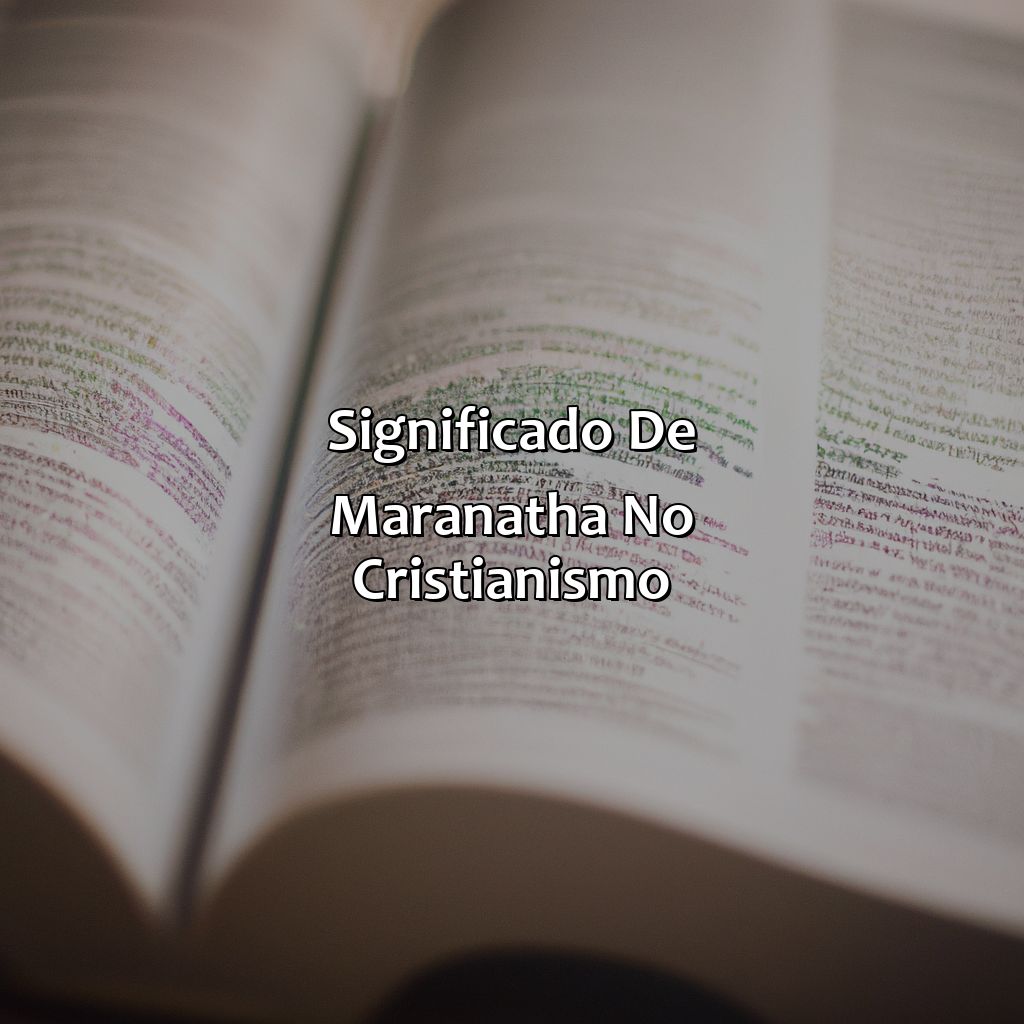 Significado de Maranatha no Cristianismo-o que significa maranata na bíblia, 