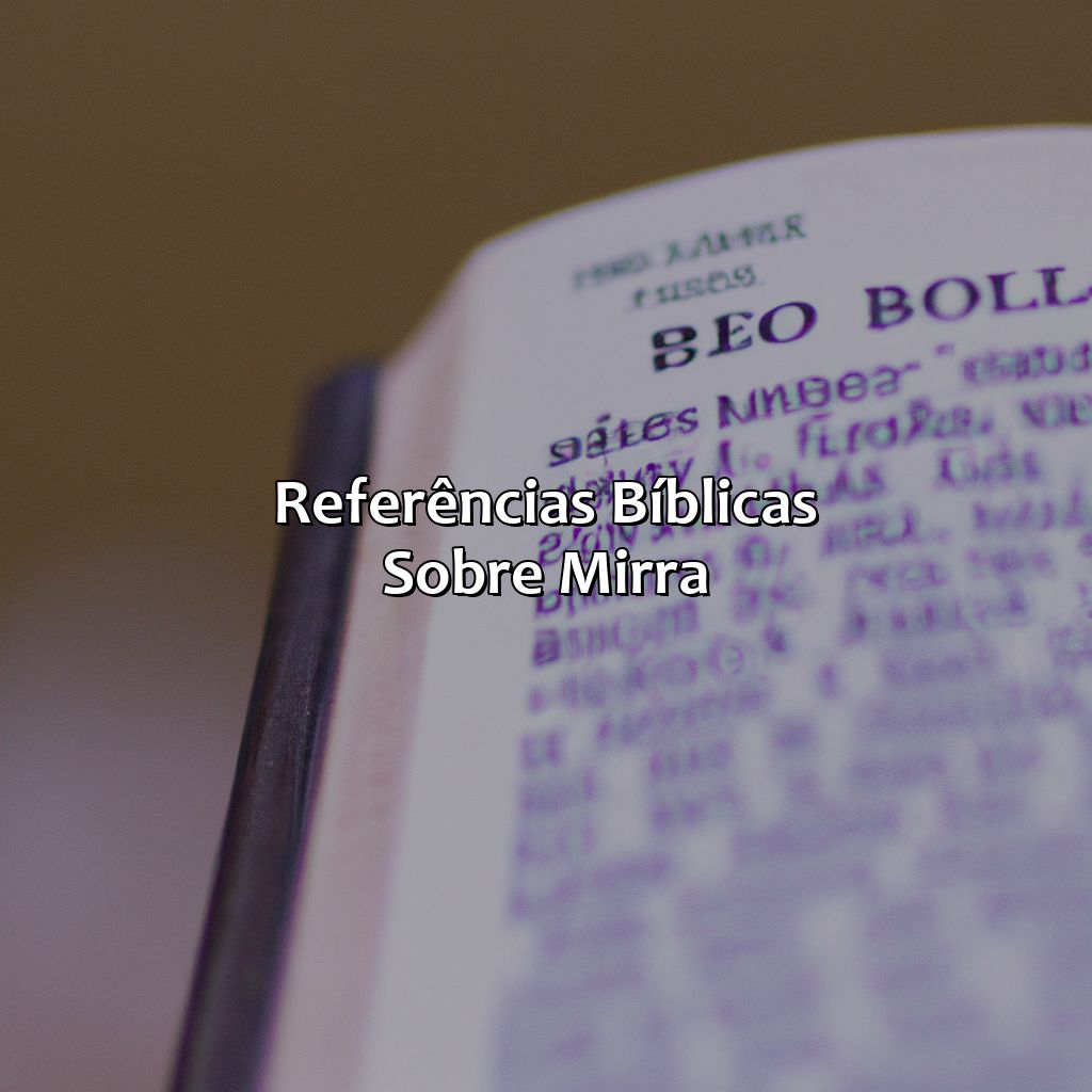 Referências bíblicas sobre mirra-o que significa mirra na bíblia, 