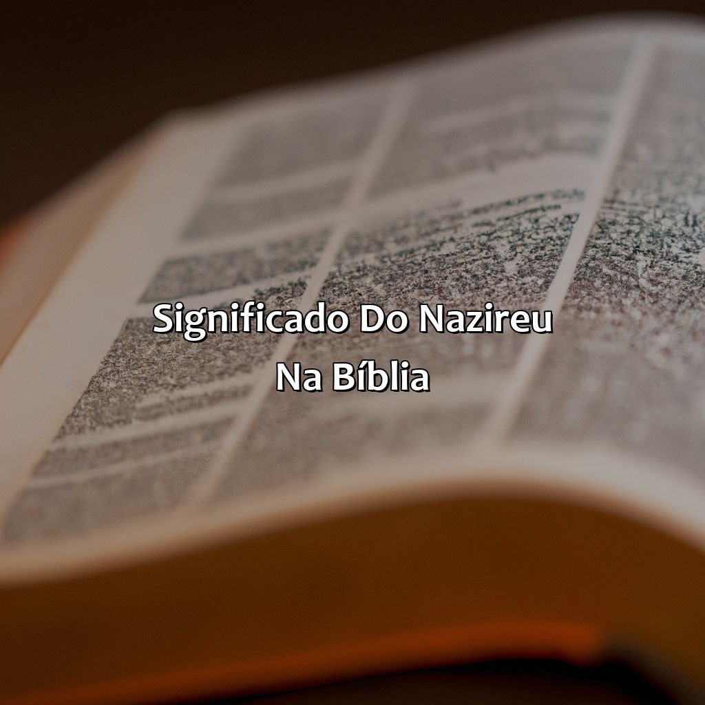 Significado do Nazireu na Bíblia-o que significa nazireu na bíblia, 