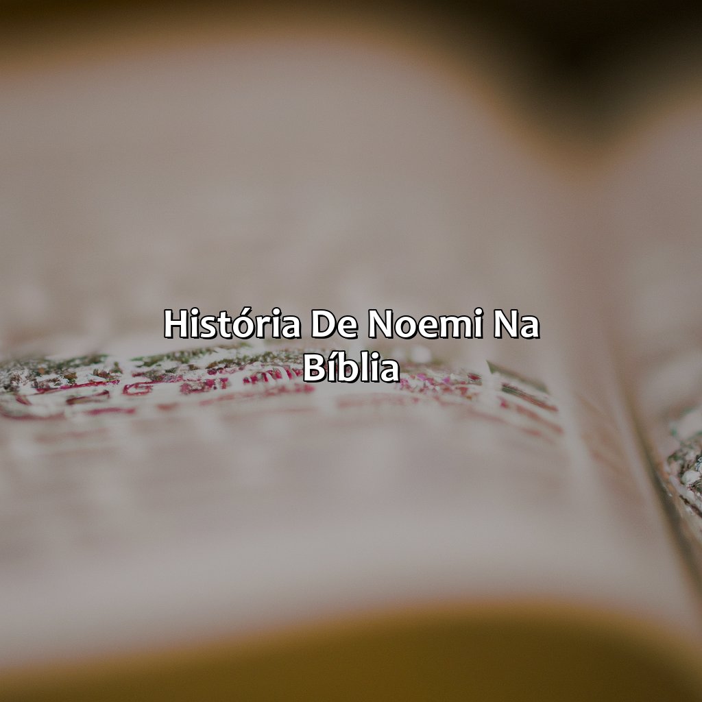 História de Noemi na Bíblia-o que significa noemi na bíblia, 