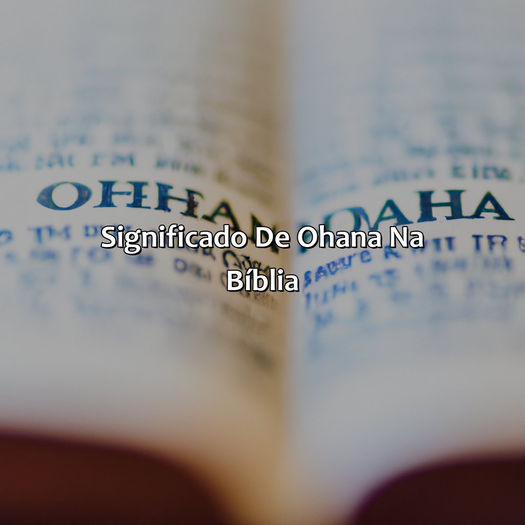 Significado de Ohana na Bíblia-o que significa ohana na bíblia, 