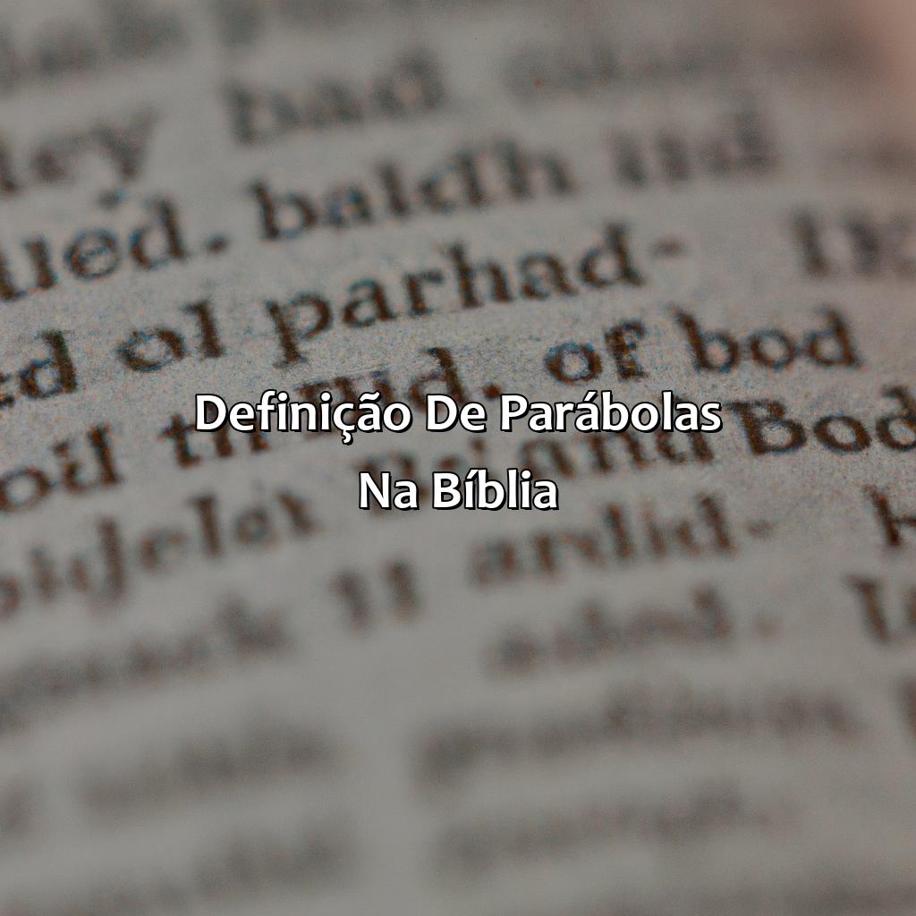 Definição de Parábolas na Bíblia-o que significa parábola na bíblia, 