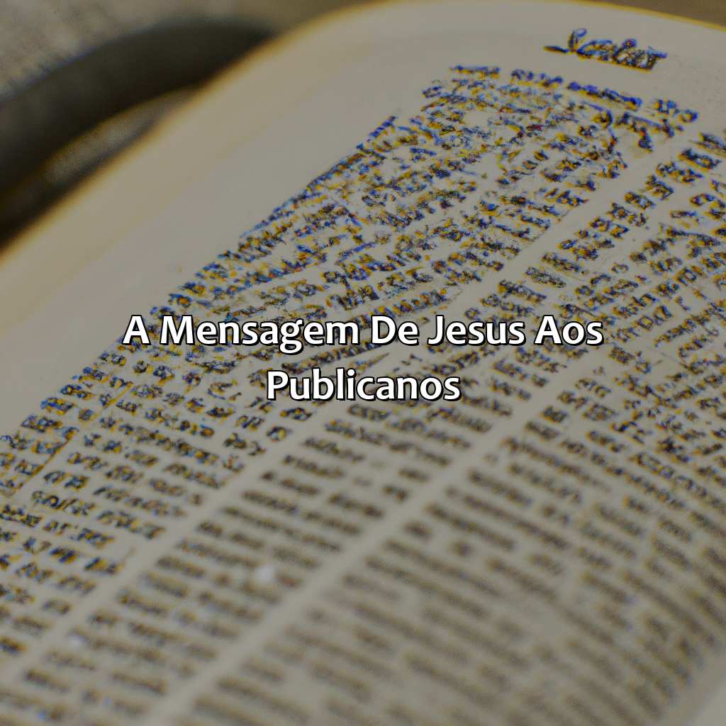 A mensagem de Jesus aos publicanos-o que significa publicanos na bíblia, 