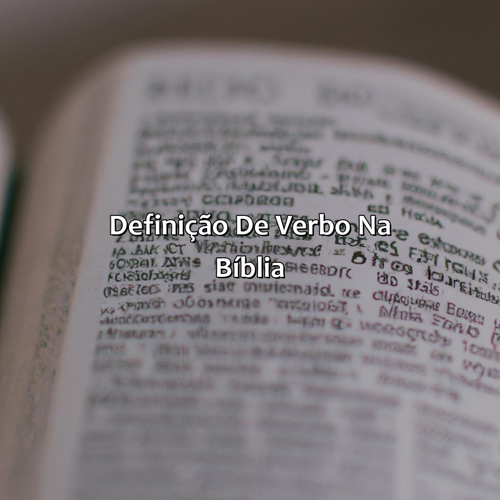 Definição de Verbo na Bíblia-o que significa verbo na bíblia, 