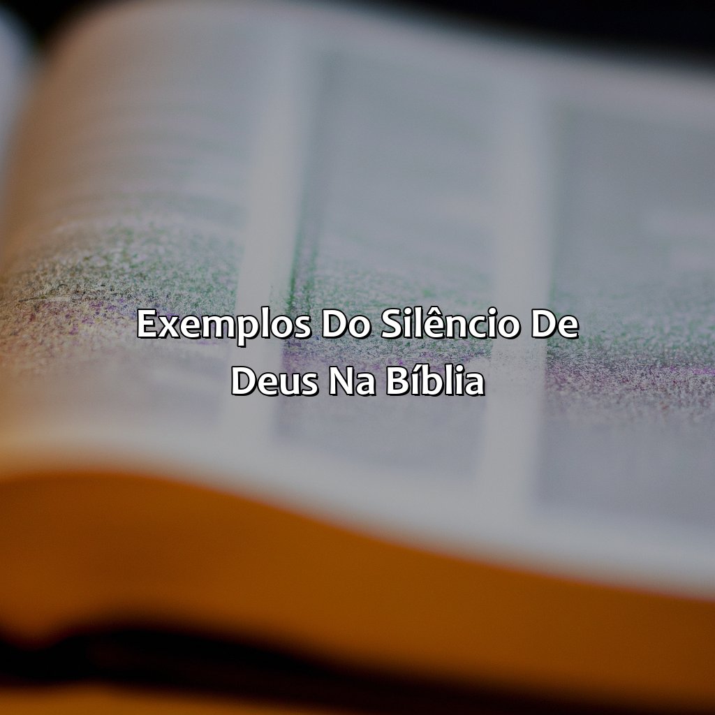 Exemplos do silêncio de Deus na Bíblia-o silêncio de deus na bíblia, 