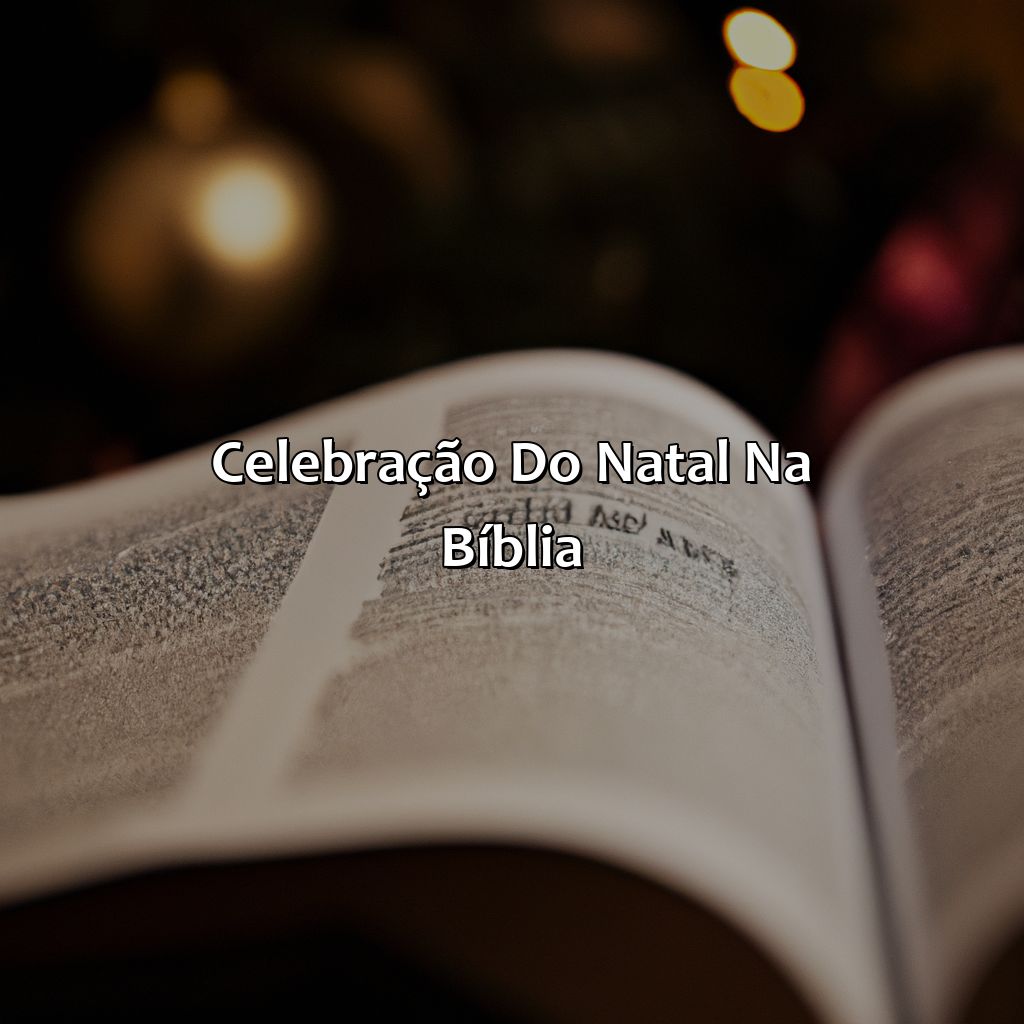 Celebração do Natal na Bíblia-o verdadeiro significado do natal na bíblia, 
