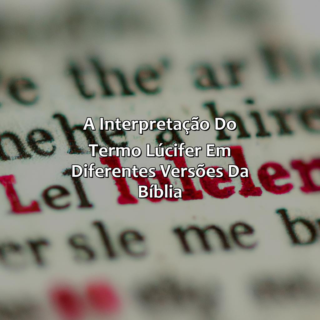 A interpretação do termo Lúcifer em diferentes versões da Bíblia-onde está escrito lúcifer na bíblia, 