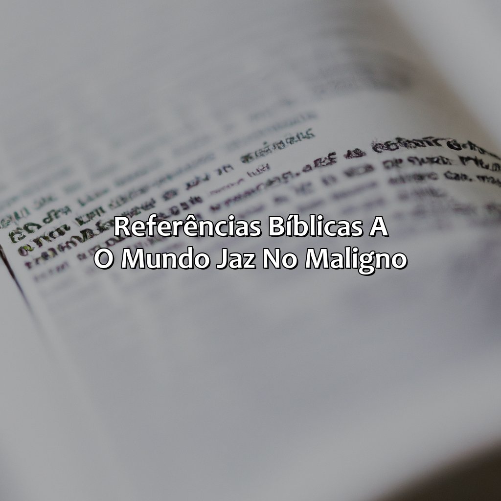 Referências bíblicas a O Mundo Jaz no Maligno-onde está escrito na bíblia o mundo jaz no maligno, 