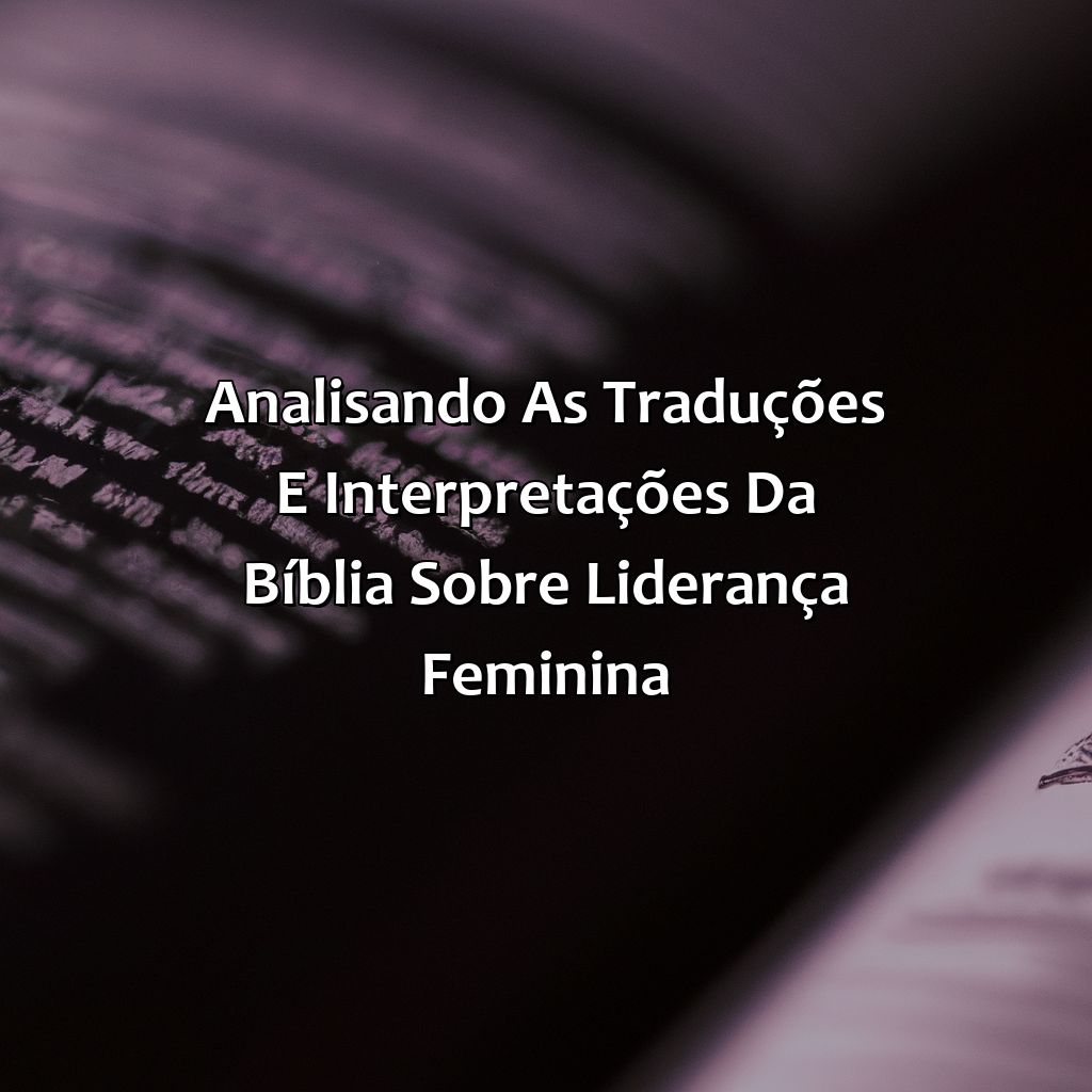 Analisando as traduções e interpretações da Bíblia sobre liderança feminina-onde esta escrito pastora na bíblia, 