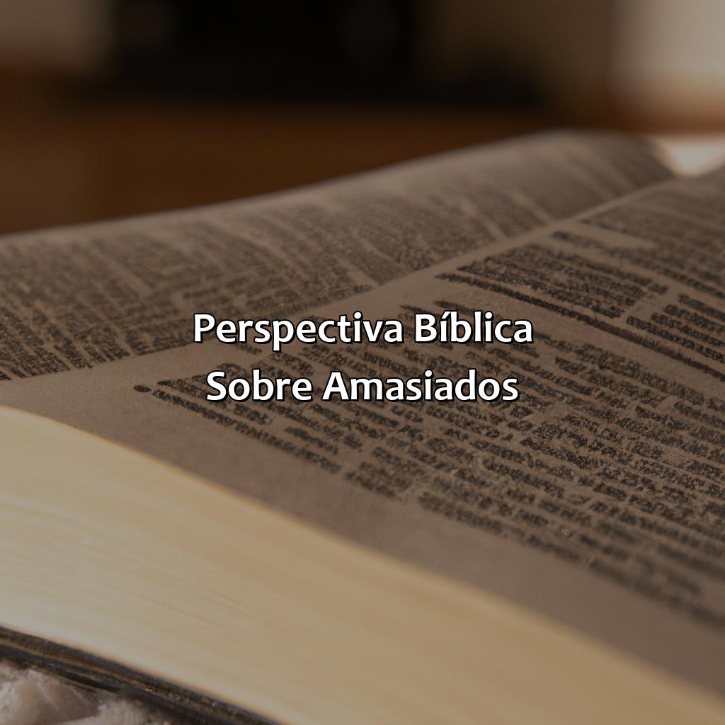 Perspectiva bíblica sobre amasiados-onde fala na bíblia sobre amasiados, 