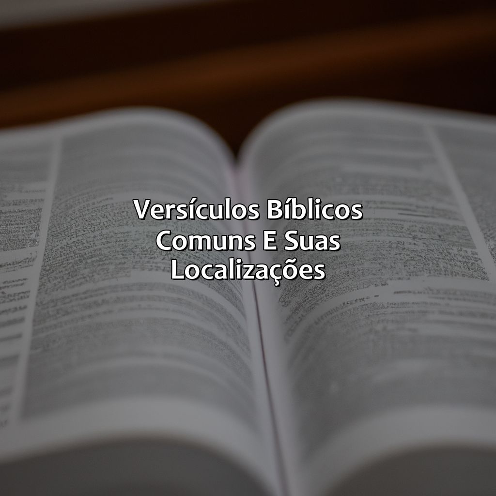 Versículos bíblicos comuns e suas localizações-onde na bíblia, 