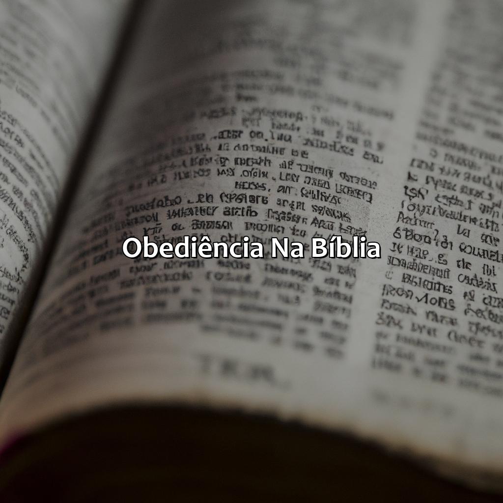 Obediência na Bíblia-onde na bíblia fala sobre obediência, 