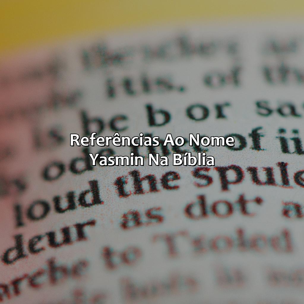 Referências ao nome Yasmin na Bíblia-qual o significado do nome yasmin na bíblia, 