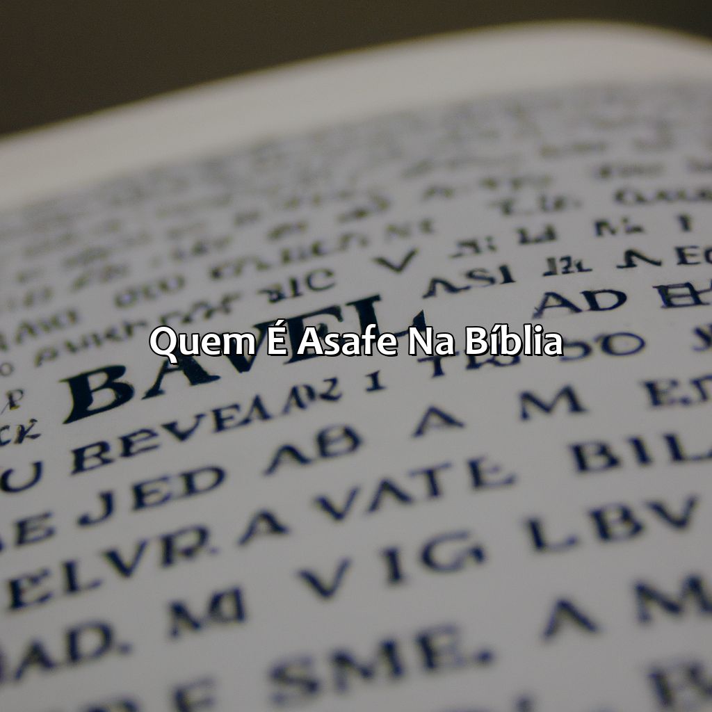 Quem é Asafe na Bíblia?-quem é asafe na bíblia, 