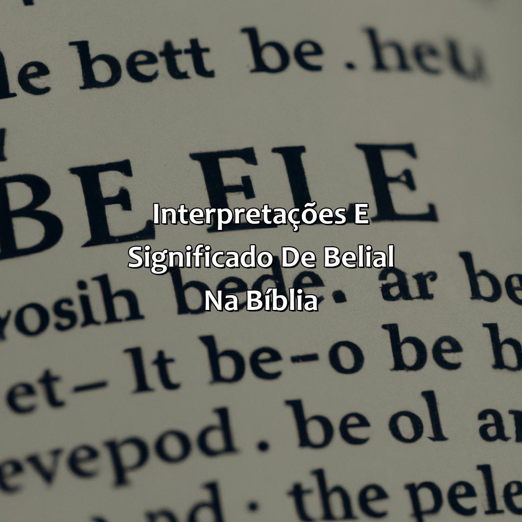 Interpretações e significado de Belial na Bíblia-quem é belial na bíblia, 