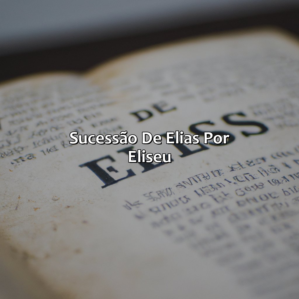 Sucessão de Elias por Eliseu-quem é eliseu na bíblia, 