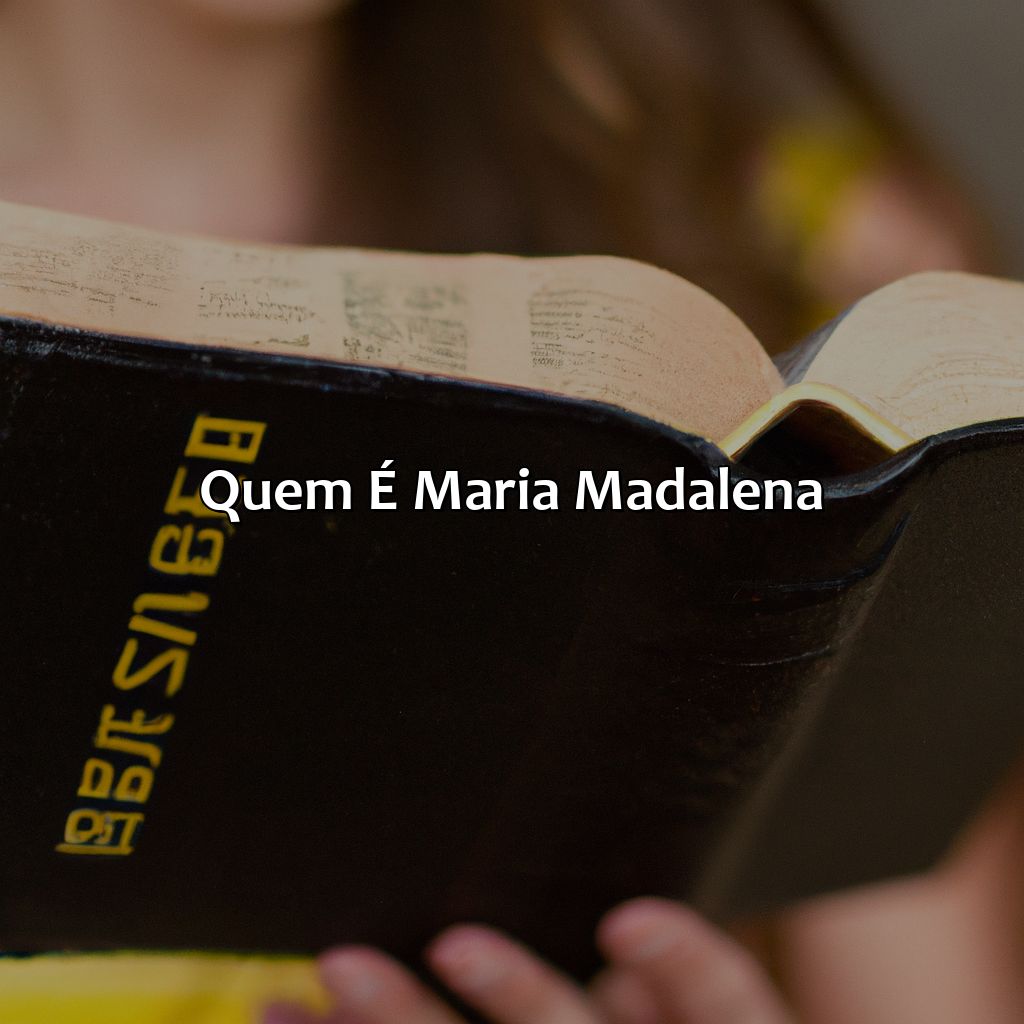 Quem é Maria Madalena?-quem é maria madalena na bíblia, 