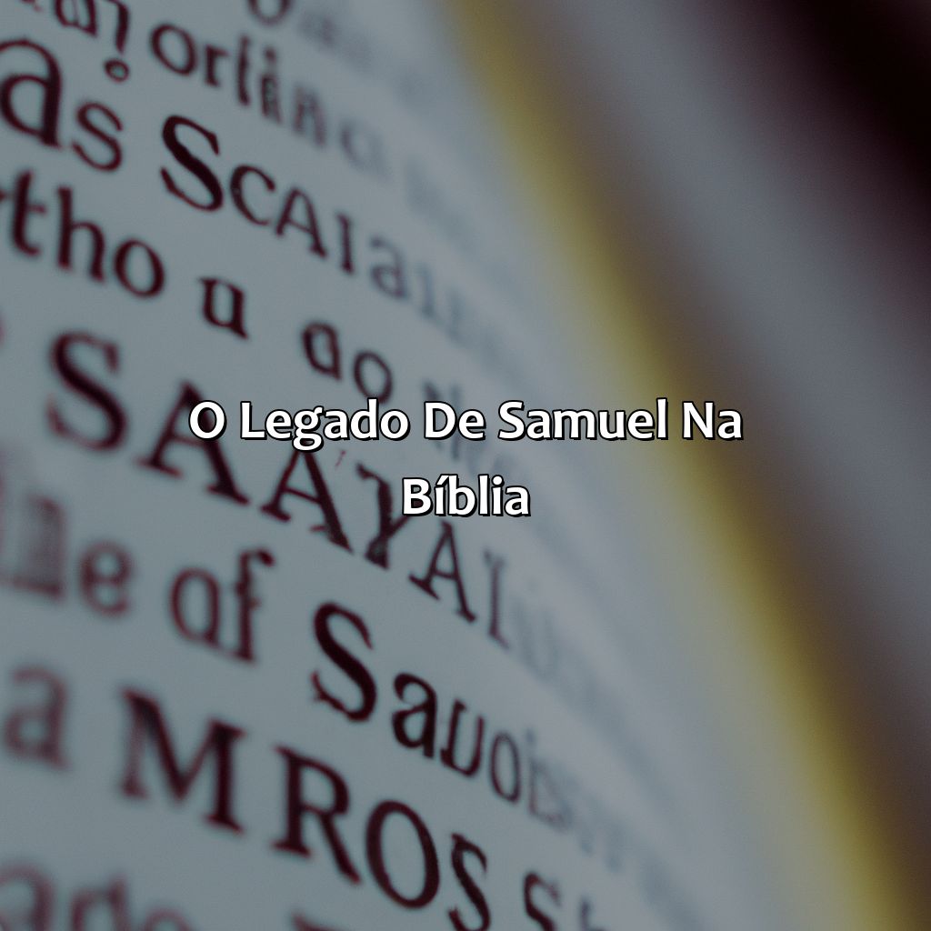 O legado de Samuel na Bíblia-quem é samuel na bíblia, 