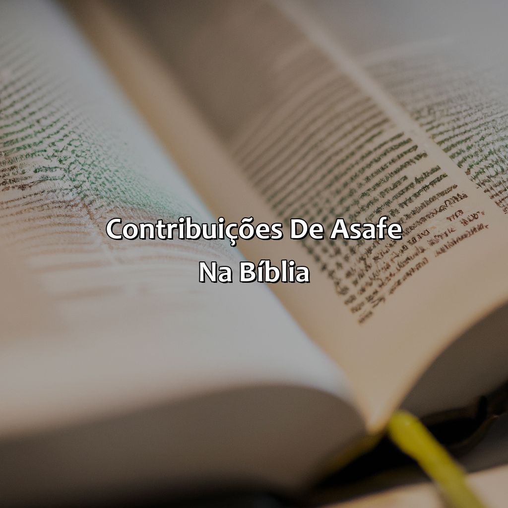 Contribuições de Asafe na Bíblia-quem era asafe na bíblia, 