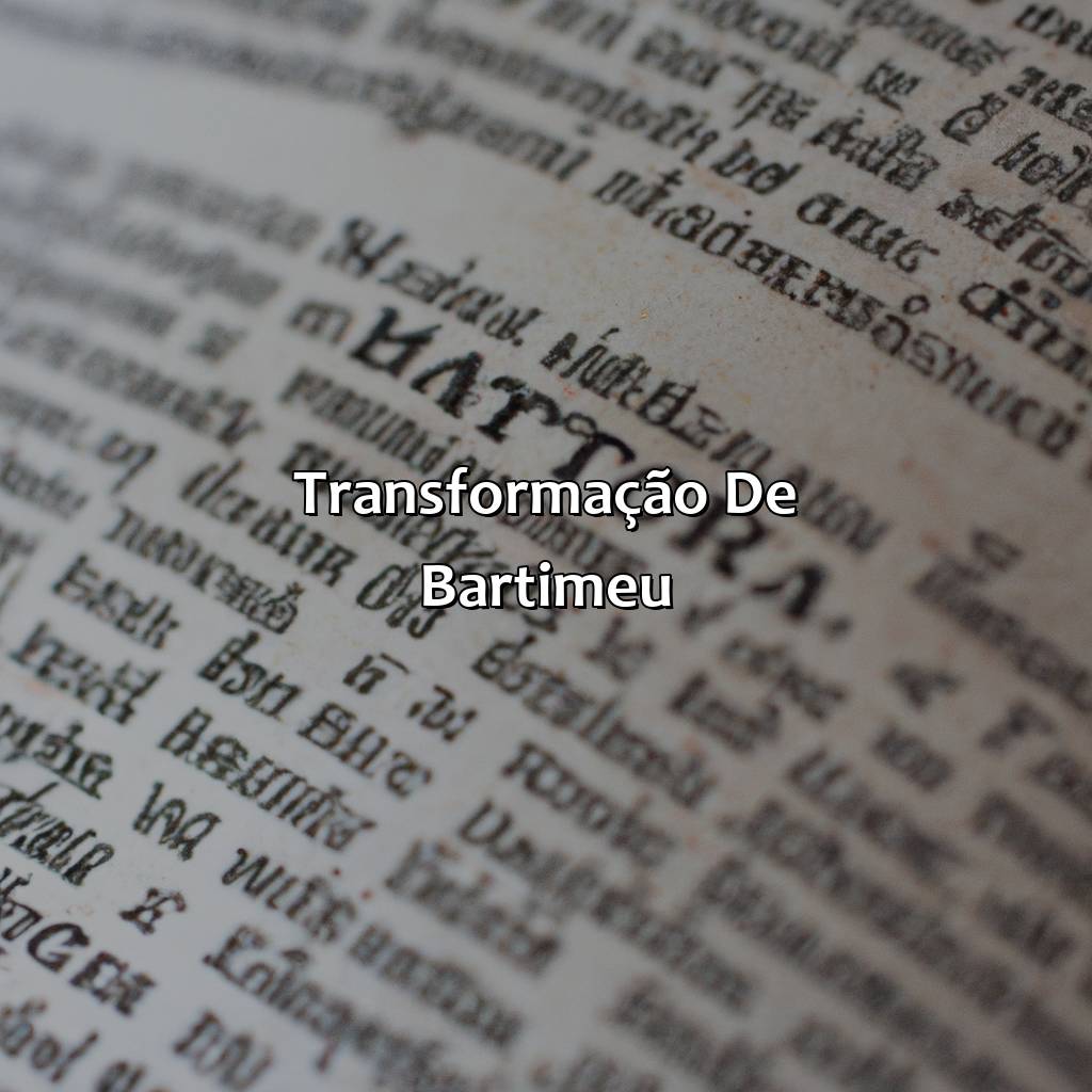 Transformação de Bartimeu-quem era bartimeu na bíblia, 