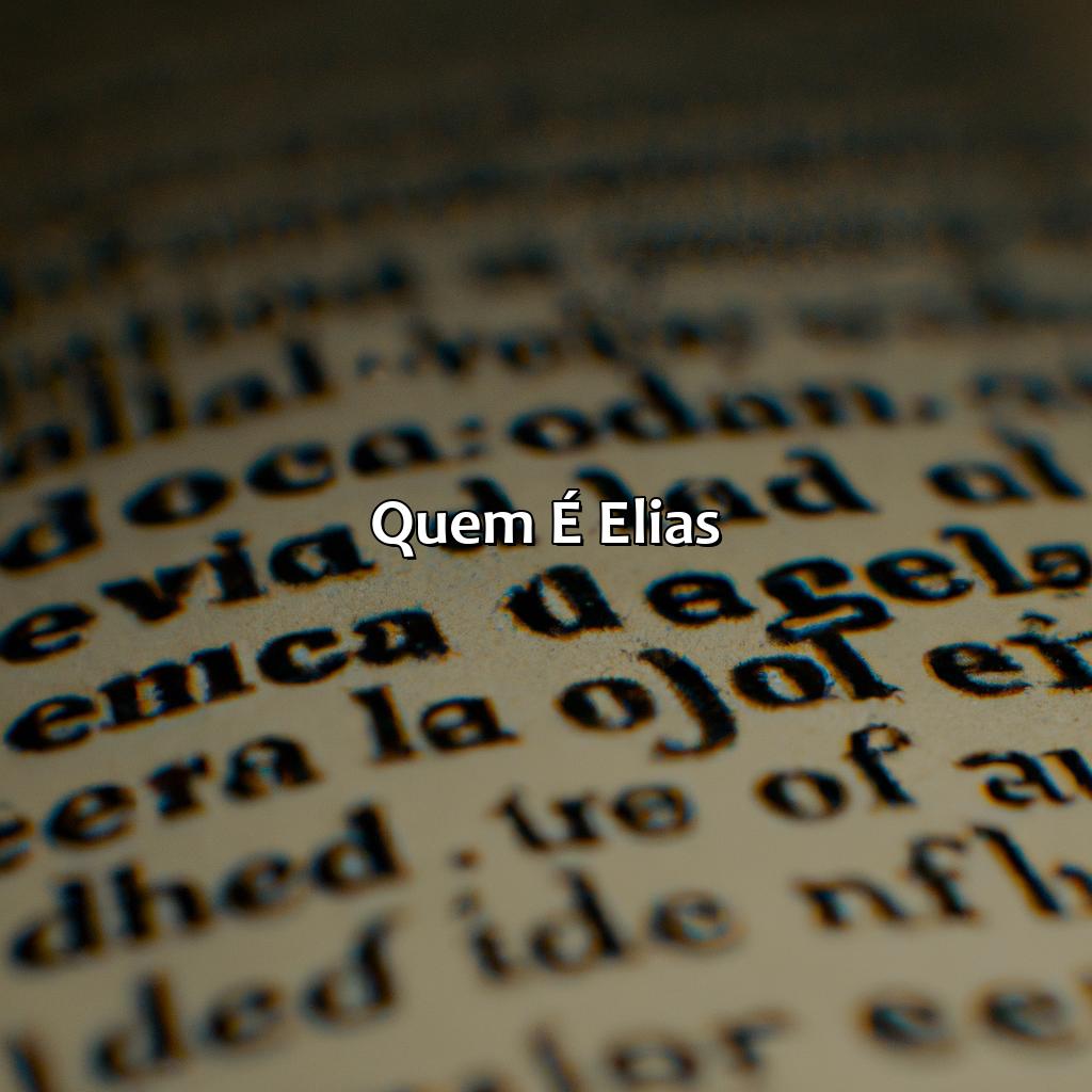 Quem é Elias?-quem era elias na bíblia, 