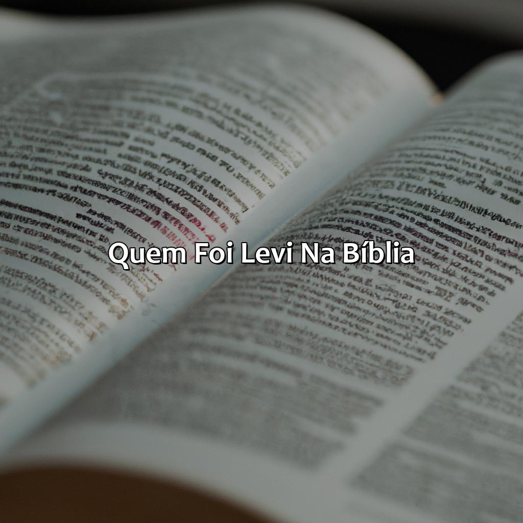 Quem foi Levi na Bíblia?-quem era levi na bíblia, 