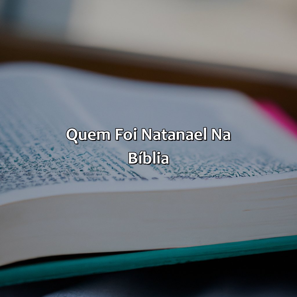 Quem foi Natanael na Bíblia?-quem era natanael na bíblia, 