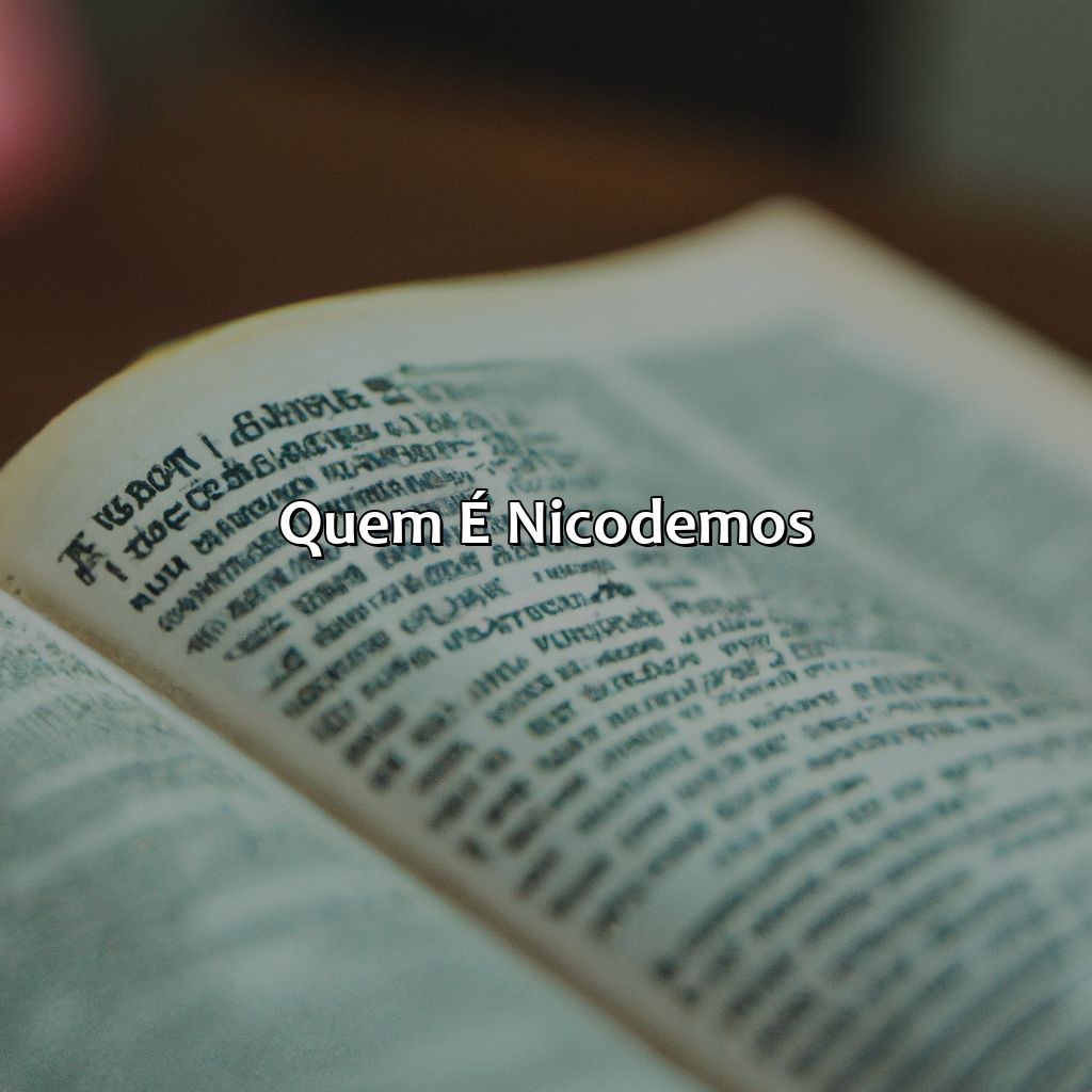 Quem é Nicodemos?-quem era nicodemos na bíblia, 