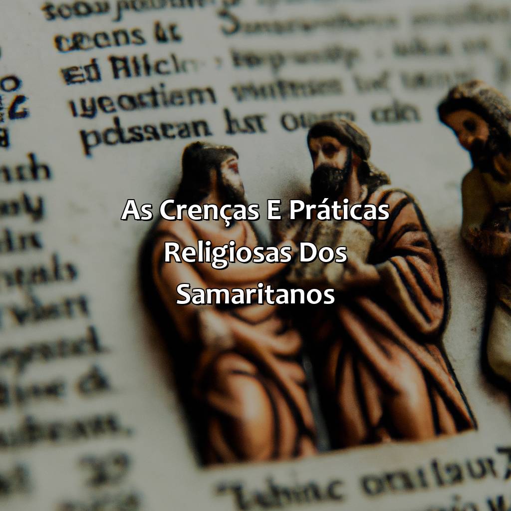 As crenças e práticas religiosas dos Samaritanos-quem eram os samaritanos na bíblia, 