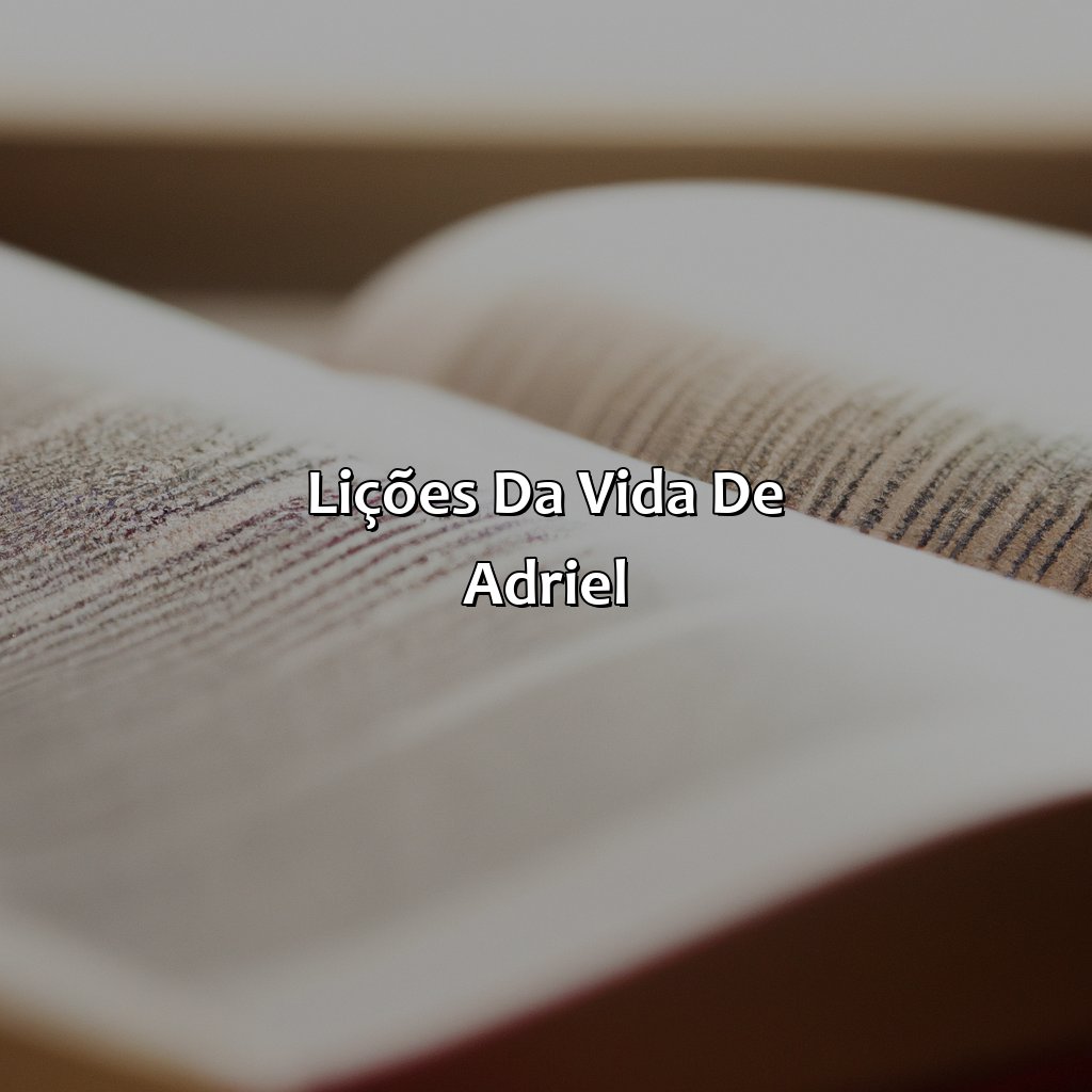 Lições da vida de Adriel-quem foi adriel na bíblia, 