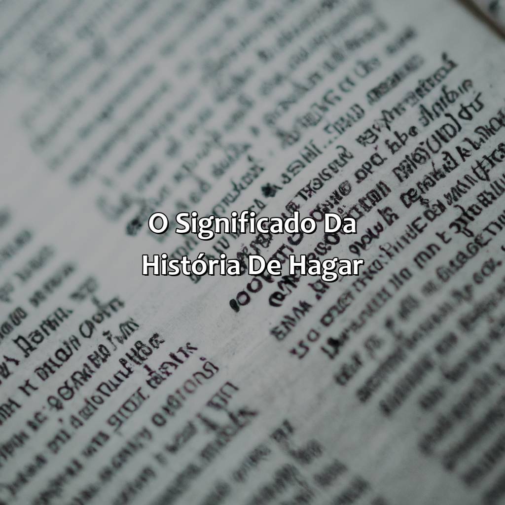 O significado da história de Hagar-quem foi agar na bíblia, 
