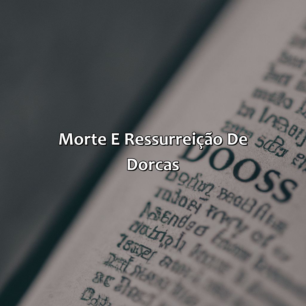 Morte e ressurreição de Dorcas-quem foi dorcas na bíblia, 