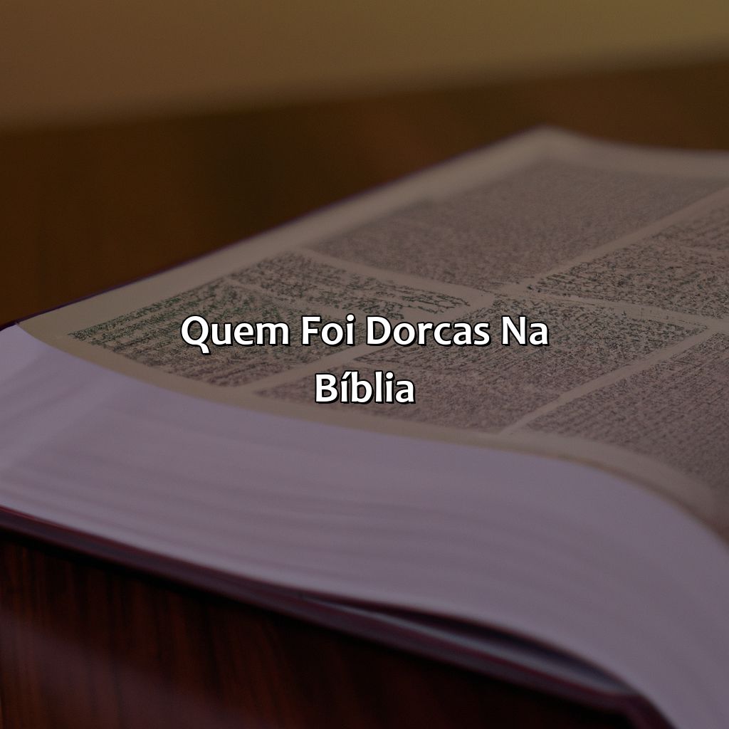 Quem foi Dorcas na Bíblia?-quem foi dorcas na bíblia, 