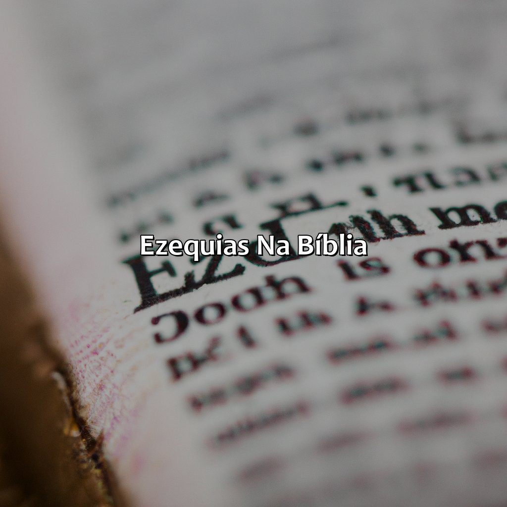 Ezequias na Bíblia-quem foi ezequias na bíblia, 