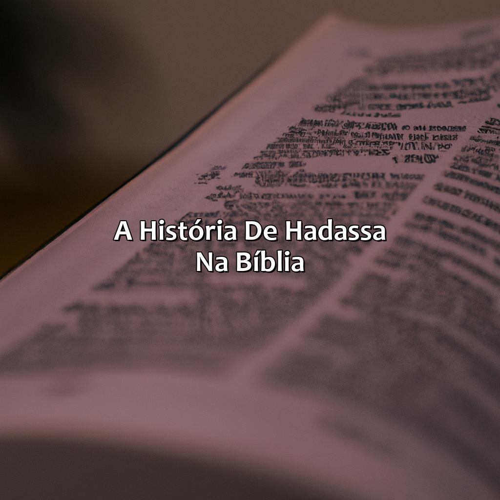 A história de Hadassa na Bíblia-quem foi hadassa na bíblia, 