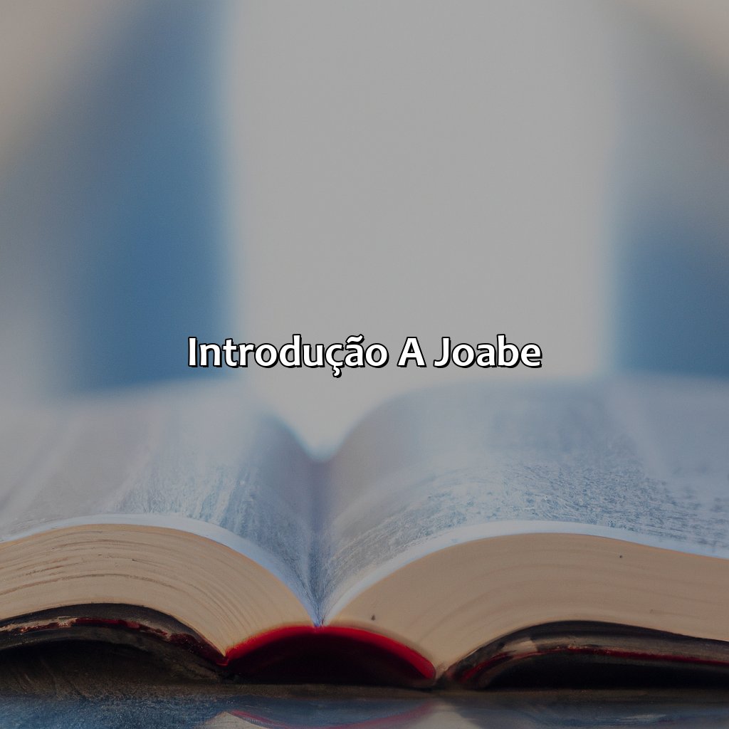 Introdução a Joabe-quem foi joabe na bíblia, 