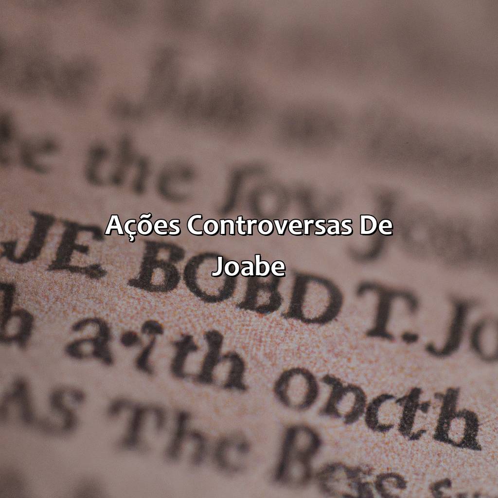 Ações Controversas de Joabe-quem foi joabe na bíblia, 