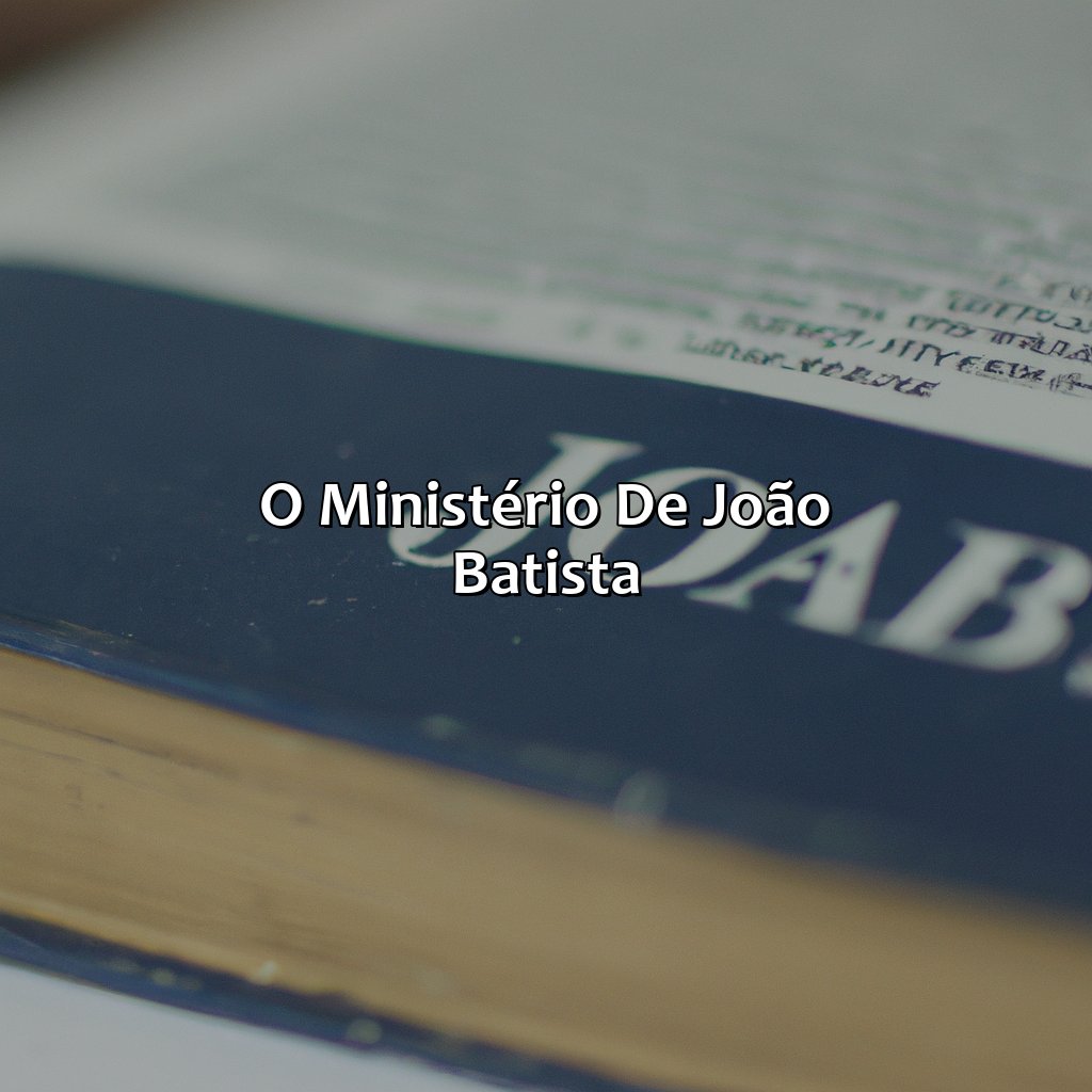 O Ministério de João Batista-quem foi joão batista na bíblia, 