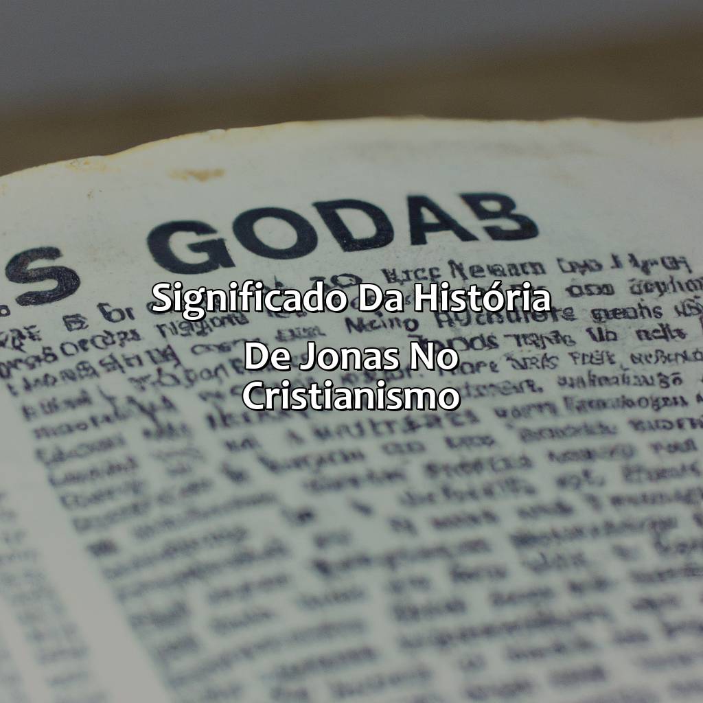 Significado da história de Jonas no Cristianismo-quem foi jonas na bíblia, 