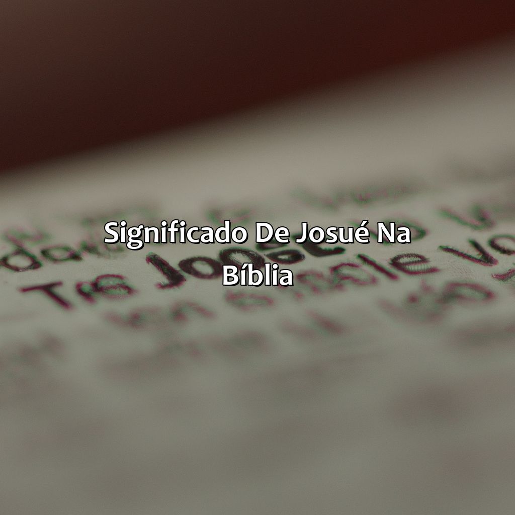 Significado de Josué na Bíblia-quem foi josué na bíblia, 
