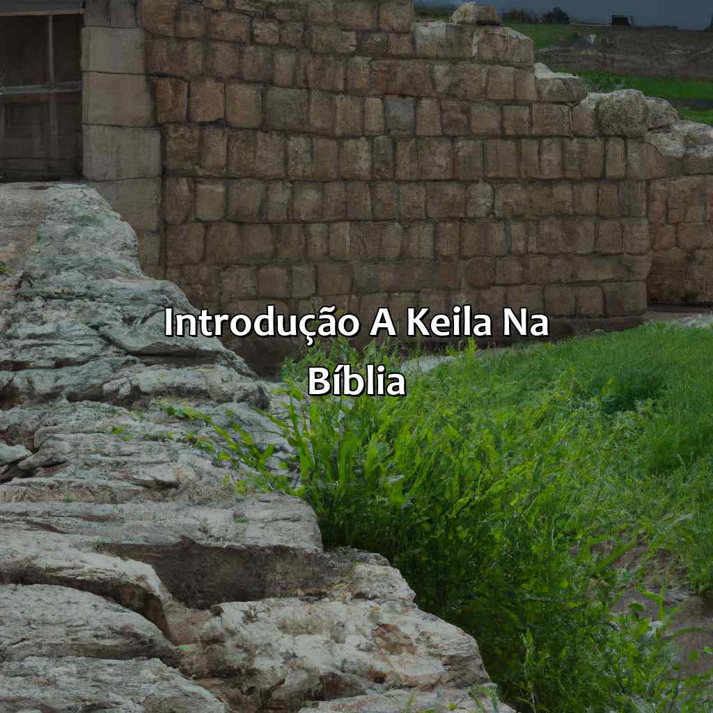 Introdução a Keila na Bíblia-quem foi keila na bíblia, 