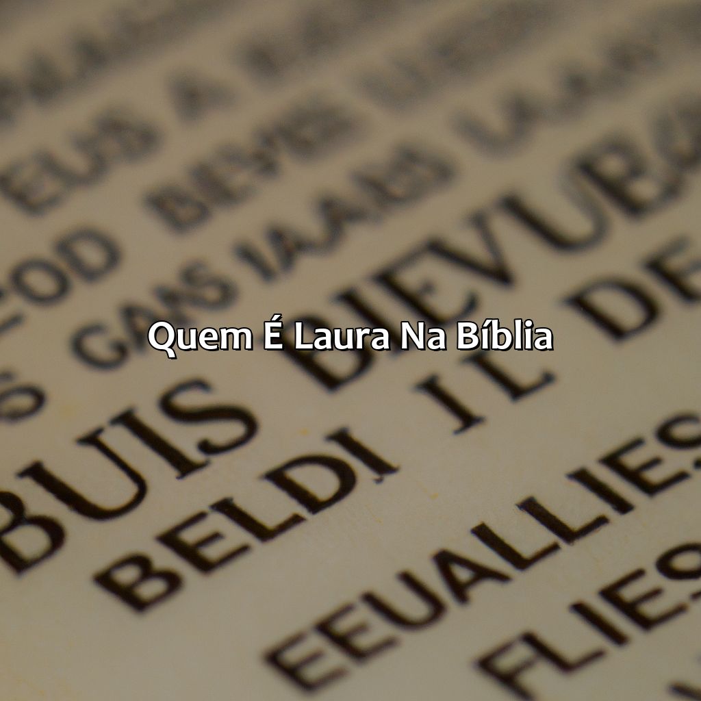 Quem é Laura na Bíblia-quem foi laura na bíblia, 