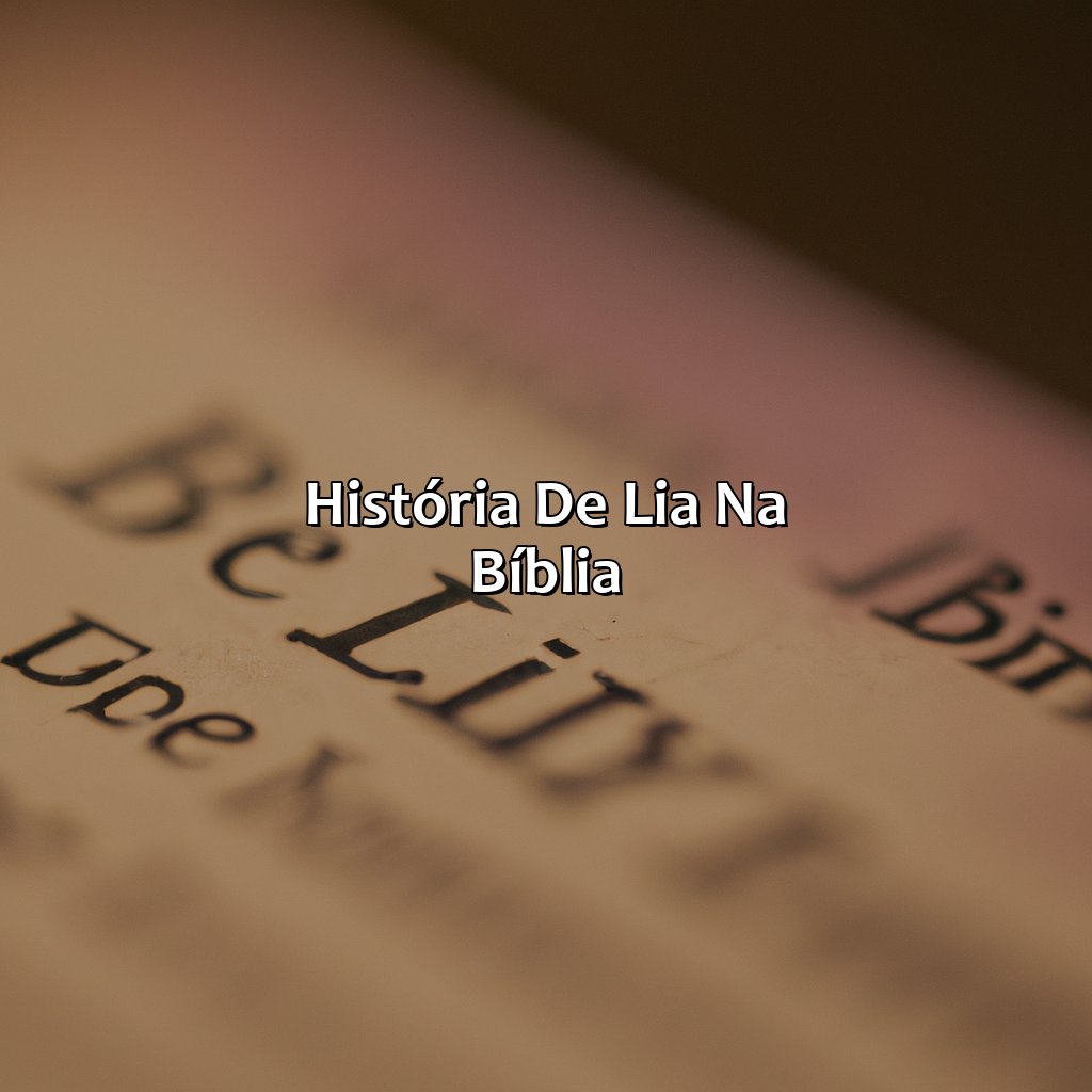 História de Lia na Bíblia-quem foi lia na bíblia, 