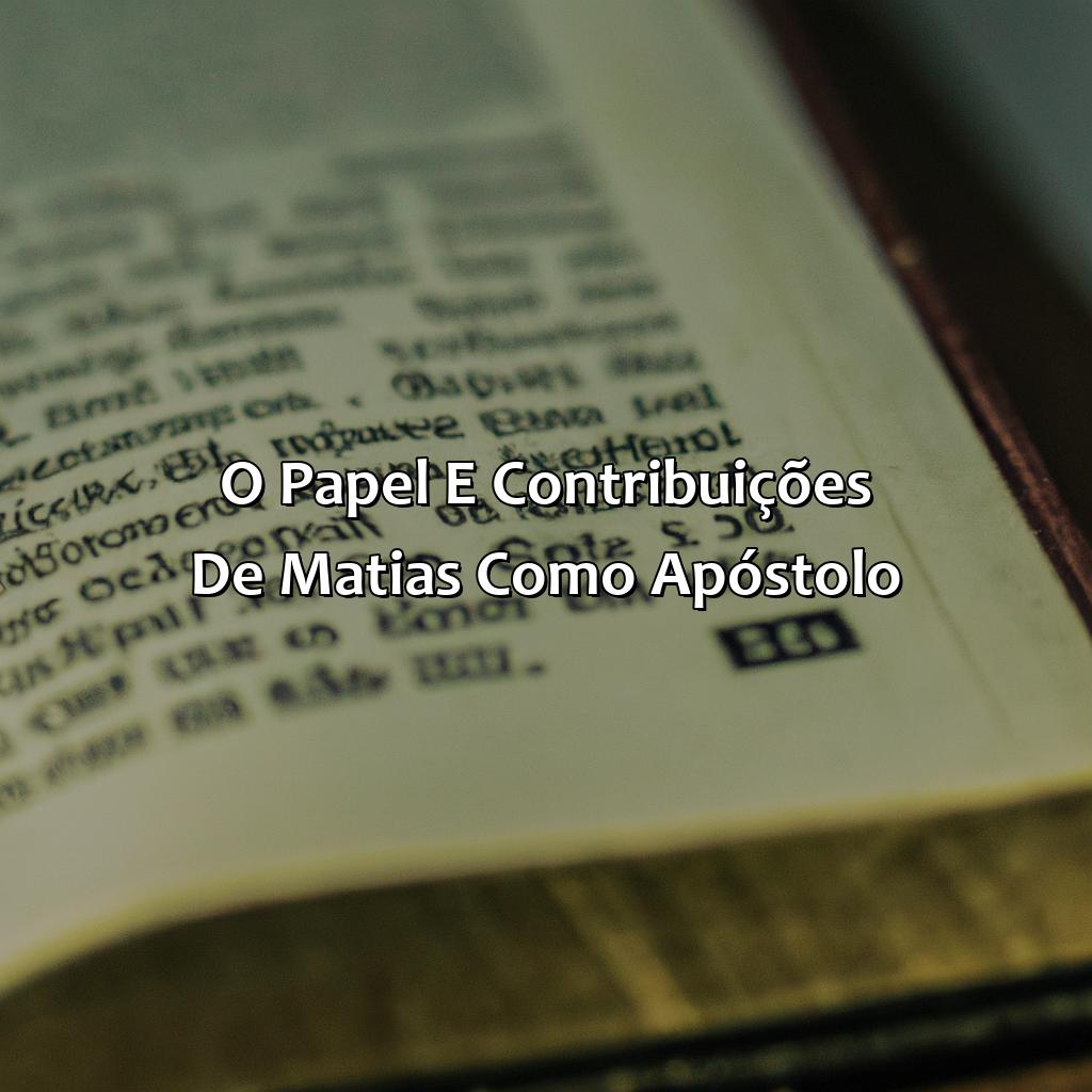 O papel e contribuições de Matias como apóstolo-quem foi matias na bíblia, 