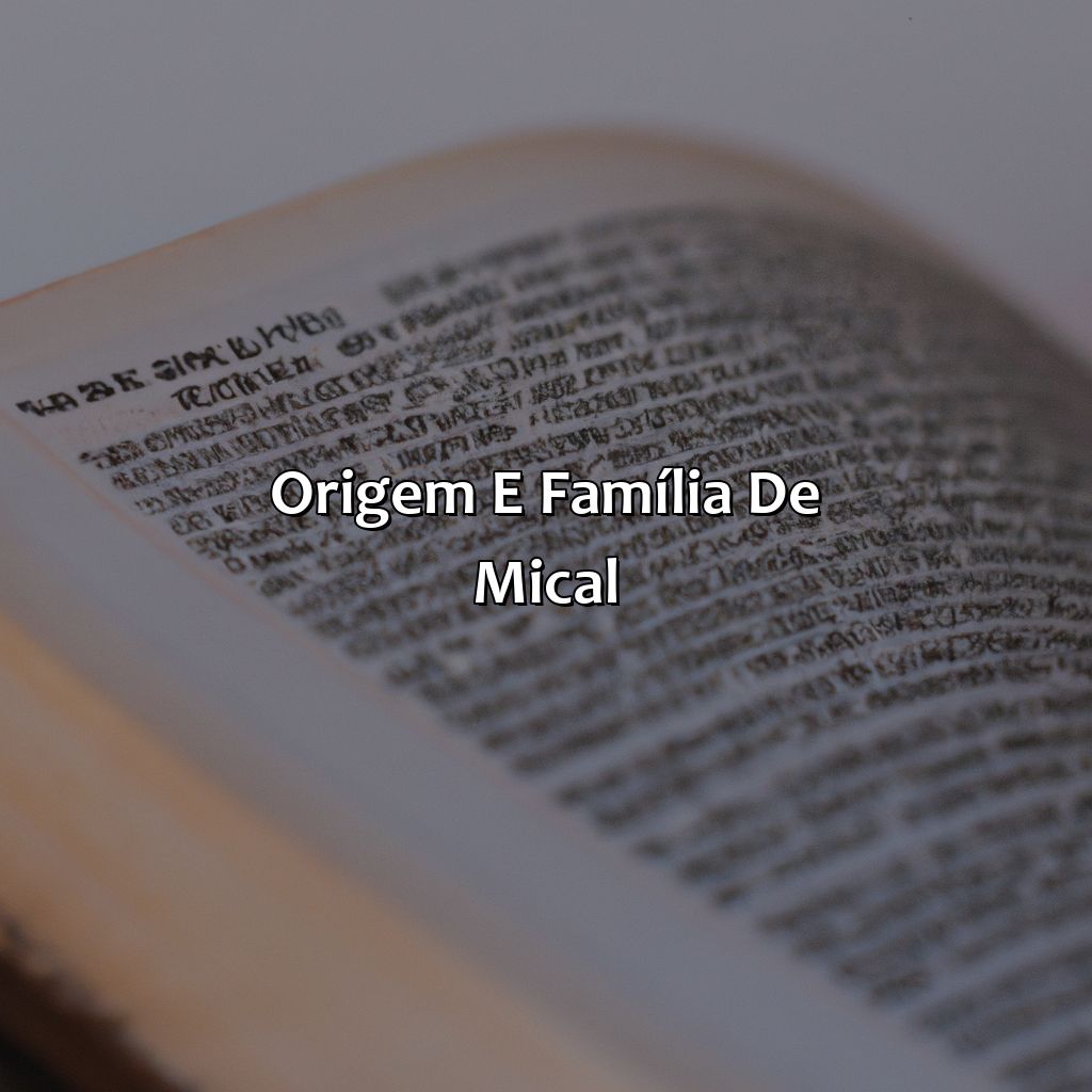 Origem e família de Mical-quem foi mical na bíblia, 